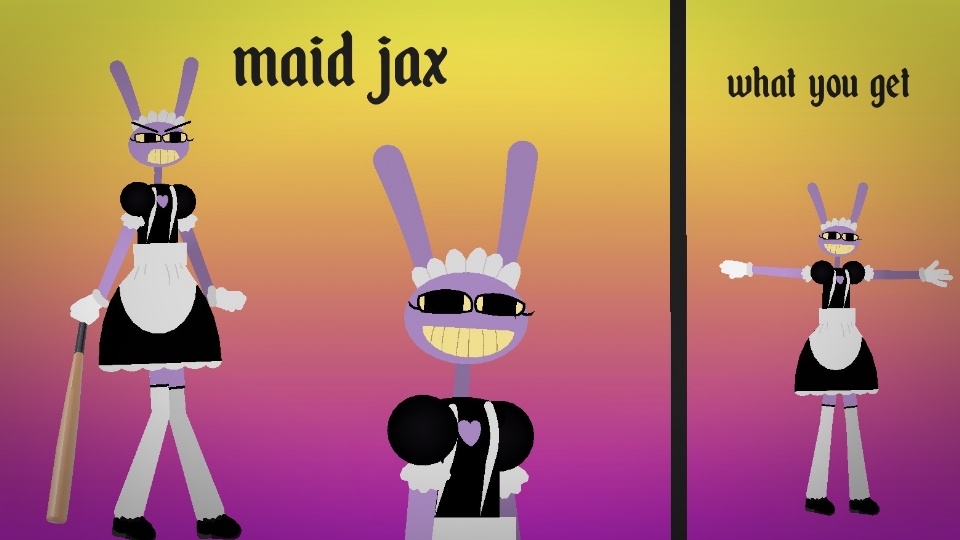 Maid Jax
