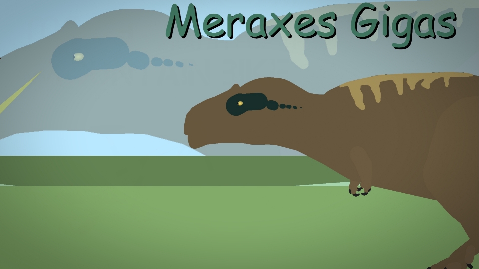 Meraxes Gigas