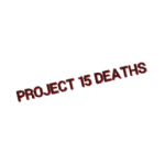 Group logo of Project 15 DEATHS