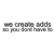 Group logo of We create adds